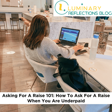 Asking For A Raise 101: How To Ask For A Raise When You Are Underpaid